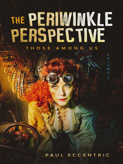 Title details for The Periwinkle Perspective--Those Among Us by Paul Eccentric - Available